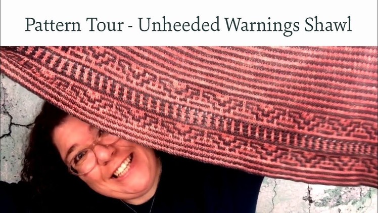 Pattern Tour - Unheeded Warnings Shawl with Miss Babs and Jennie the Potter