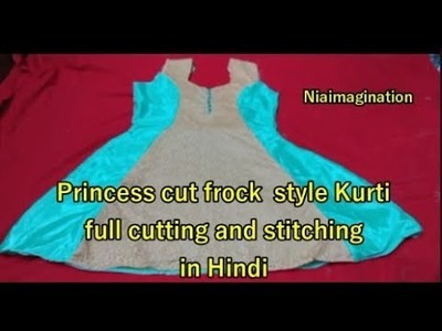 Princess cut frock style Kurti full cutting and stitching | in Hindi