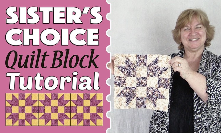Quilting Blocks: Sister's Choice Quilt Block Tutorial