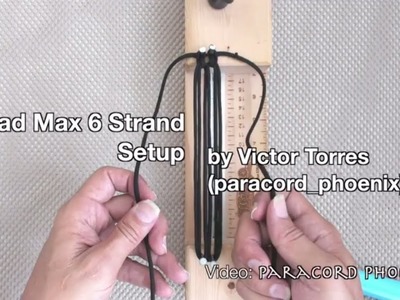 The Mad Max Paracord 6 - Strand Setup by Victor Torres.
