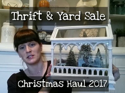 Thrift & Yard Sale, Christmas Haul 2017