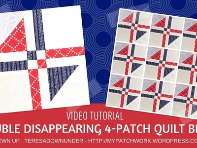 Video tutorial: Double disappearing 4-patch quilt block