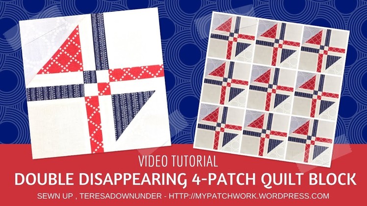 Video tutorial: Double disappearing 4-patch quilt block