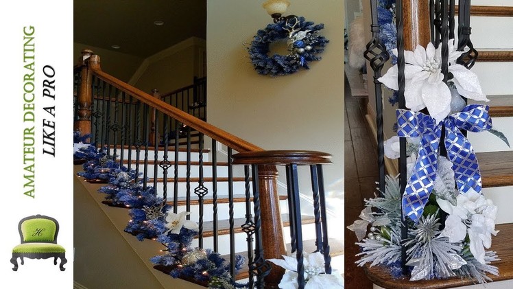 Decorating The Stairs For Christmas With Blue Garland - #3