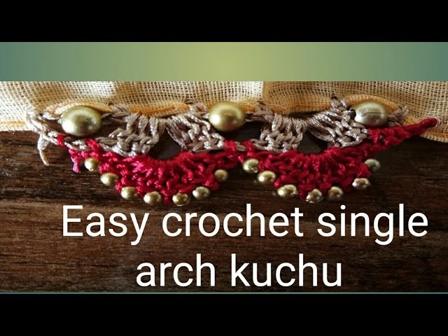 Easy crochet single arch kuchu