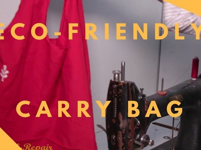 Eco Friendly Carry Bag  (From Old Cloths)  | Tutorial | Self-Repair