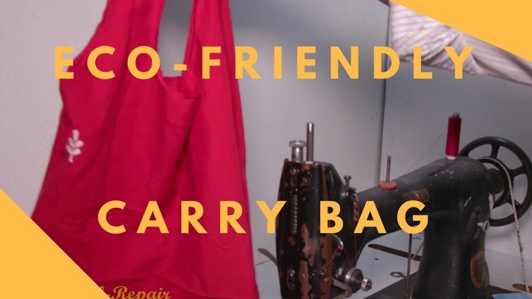 Eco Friendly Carry Bag  (From Old Cloths)  | Tutorial | Self-Repair