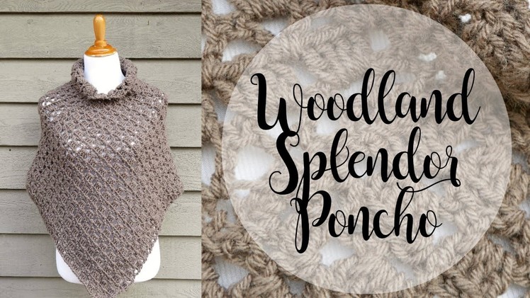 How To Crochet the Woodland Splendor Poncho