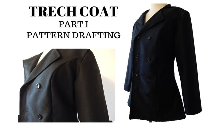 How to Draft Pattern | Trench Coat (Part I)