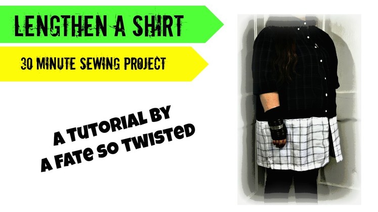 How To : Lengthen A Shirt