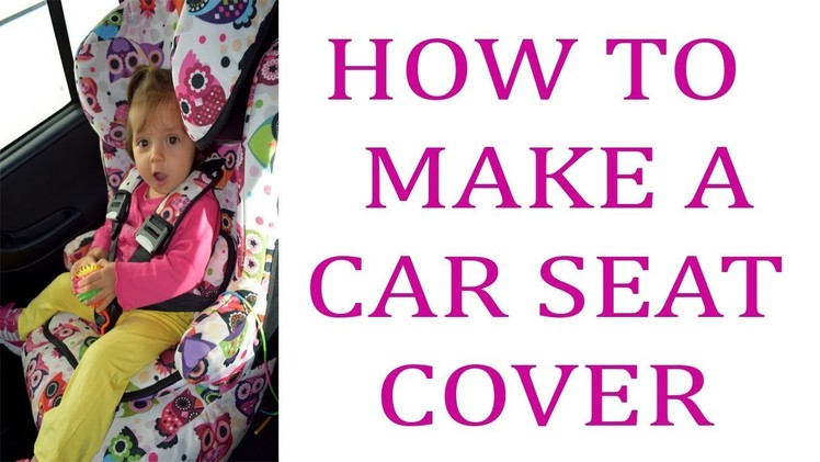 How to make a car seat cover