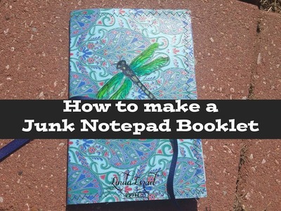How to make a Junk Notepad booklet
