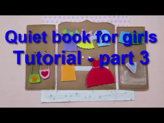 How to make quiet book for girls 03.tutorial video