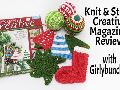 Knit and Stitch Creative Magazine Review - Festive Special 2017 | Girlybunches