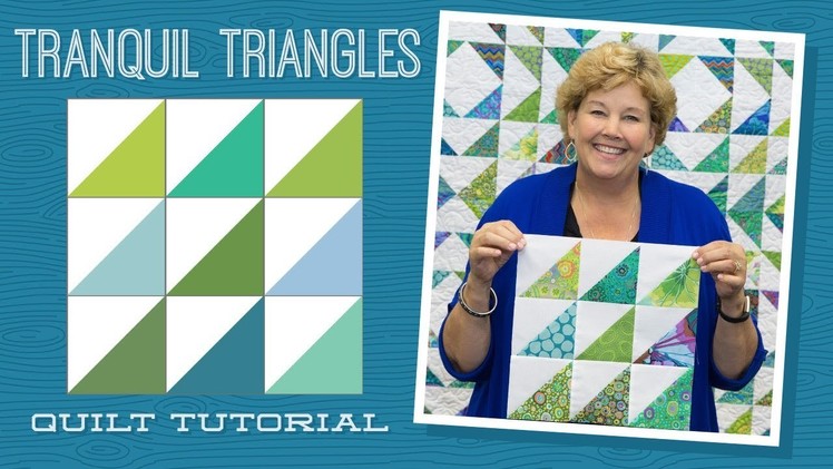 Make a "Tranquil Triangles" Quilt with Jenny!