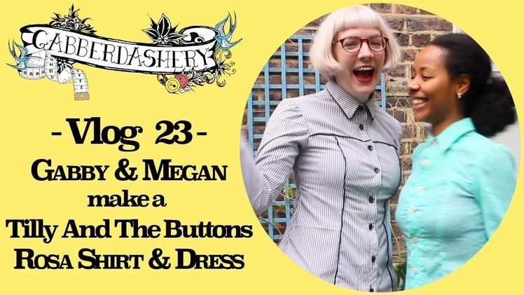 Making Tilly and the Buttons Rosa Shirt & Dress with Gabby & Megan + Piping Tips! | Vlog 23