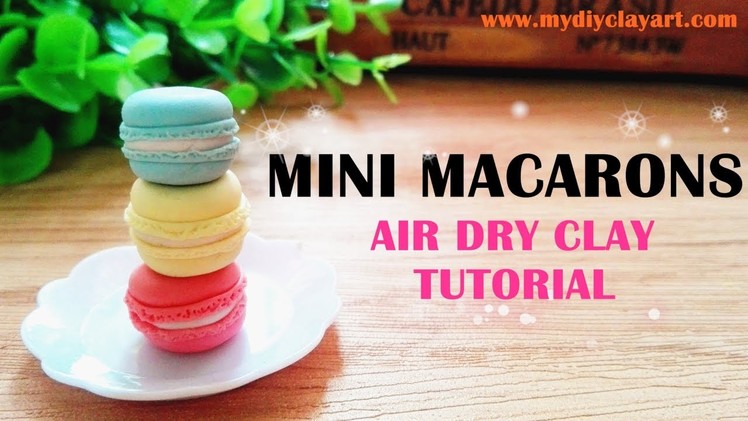 Mini Macarons - Easy Air Dry Clay Tutorial