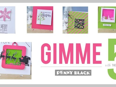 Penny Black Gimme 5 - One Die Five Cards!