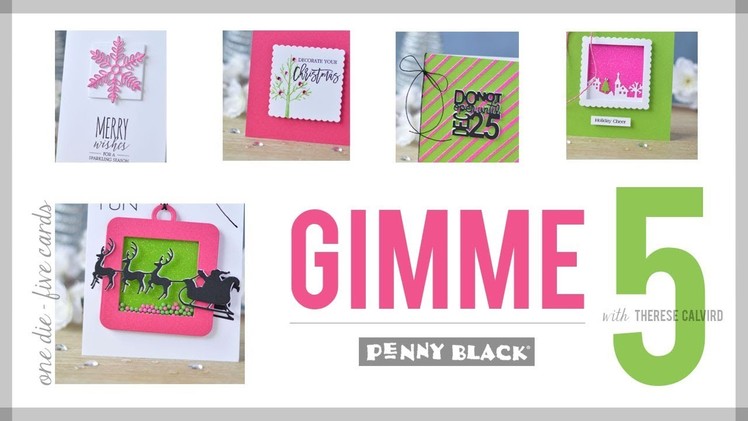 Penny Black Gimme 5 - One Die Five Cards!