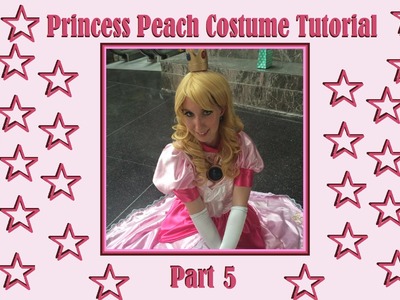 Princess Peach Cosplay Costume - Super Smash Brothers Brawl Tutorial Day 5