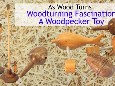 Woodturning Fascination - A Woodpecker Toy