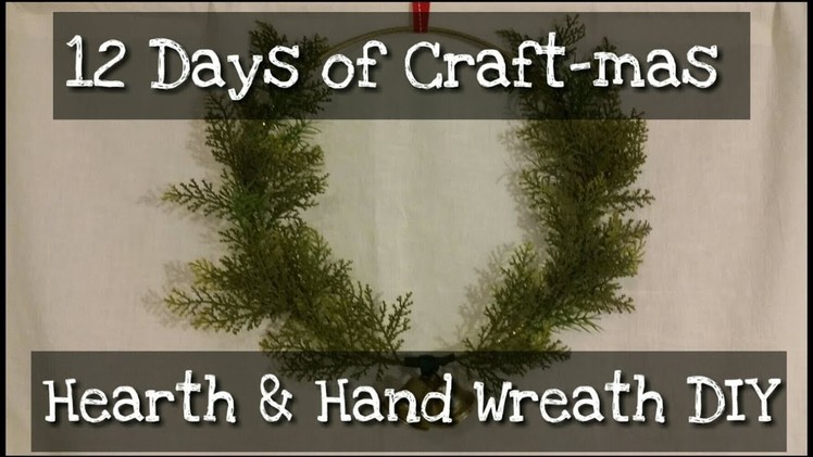 12 Days of  Craft-mas ~ Day 6 ~ Hearth & Hand Wreath DIY