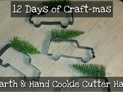 12 Days of Craft-mas ~ Day 7~ Hearth and Hand Cookie Cutter Hack