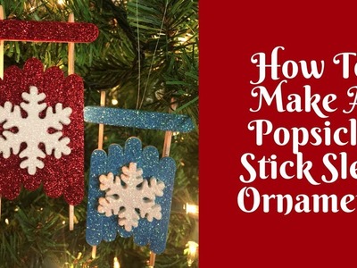 Christmas Crafts: Popsicle Stick Sled Ornament