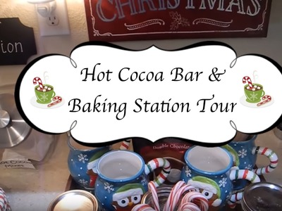 Christmas Home Tour 2015: Hot Cocoa Bar & Baking Station Tour