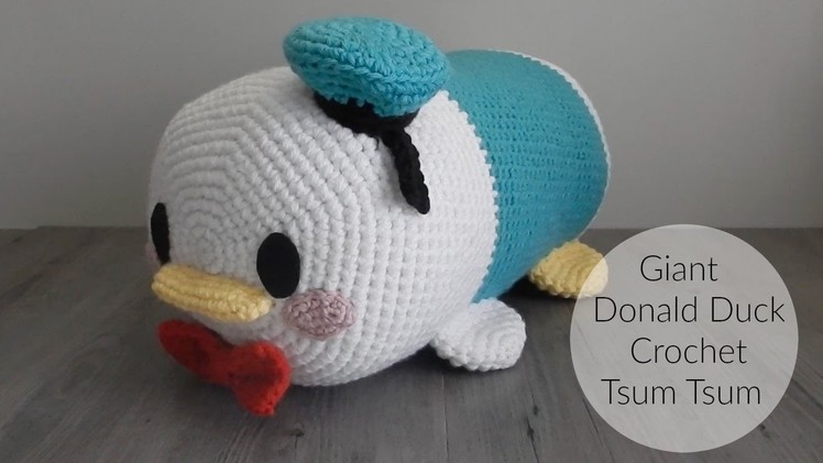 DIY Giant Donald Duck Tsum Tsum Amigurumi Crochet Tutorial