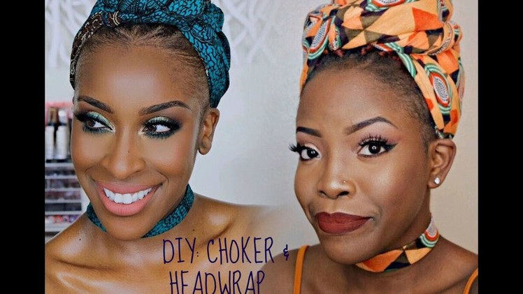 DIY: Jackie Aina Inspired Ankara Choker and HeadWrap