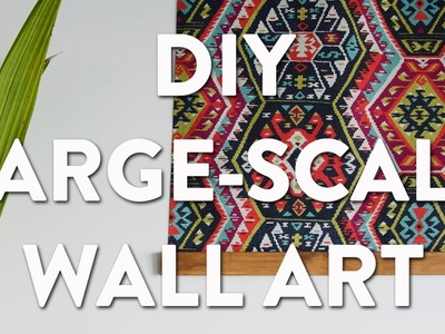 DIY Large-Scale Wall Tapestry