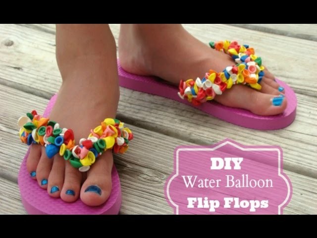 DIY Water Balloon Flip Flop Sandals! Super Fun and Easy! All from DOLLAR TREE!