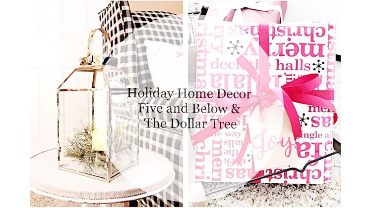 Holiday Home Decor || Five and Below & Dollar Tree || Christmas 2017