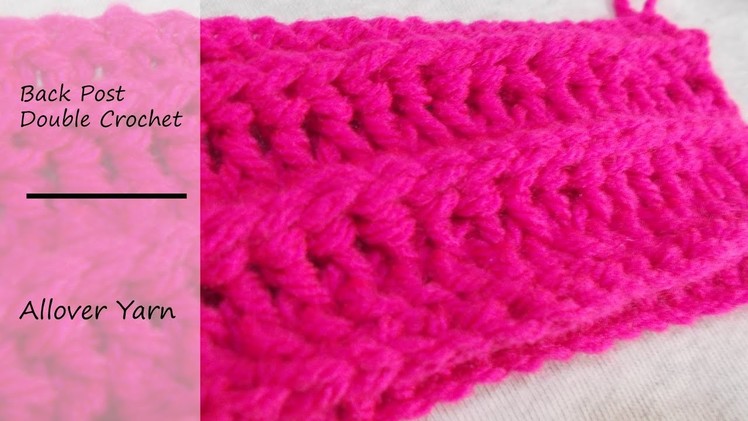 How to crochet the Back Post double crochet