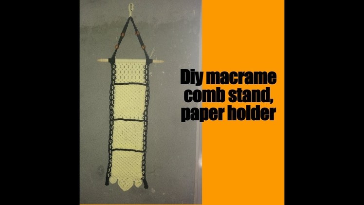 How to make macrame paper holder,comb stand (part 2)