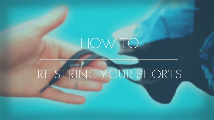 HOW TO RE-STRING YOUR PANTS DRAWSTRING