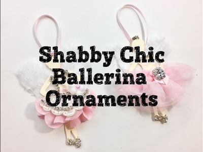 Live, DIY Christmas Ornaments & Decor.Shabby Chic Ballerina Ornaments