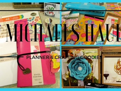 Michaels Haul~ Planner & Crafting Goodies