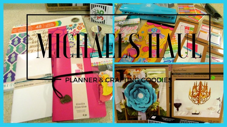 Michaels Haul~ Planner & Crafting Goodies