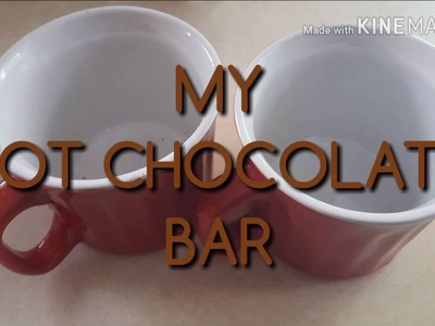 My Fun, Easy and Cheap Hot Chocolate Bar 2016