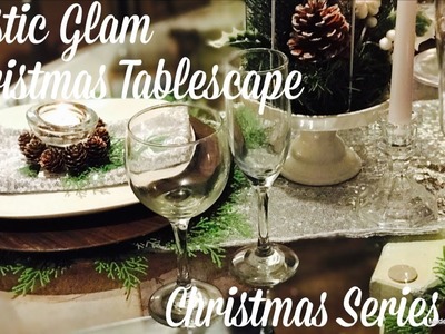 ???????????? Rustic Glam Christmas Tablescape ???????????? (Christmas Series Pt 4)