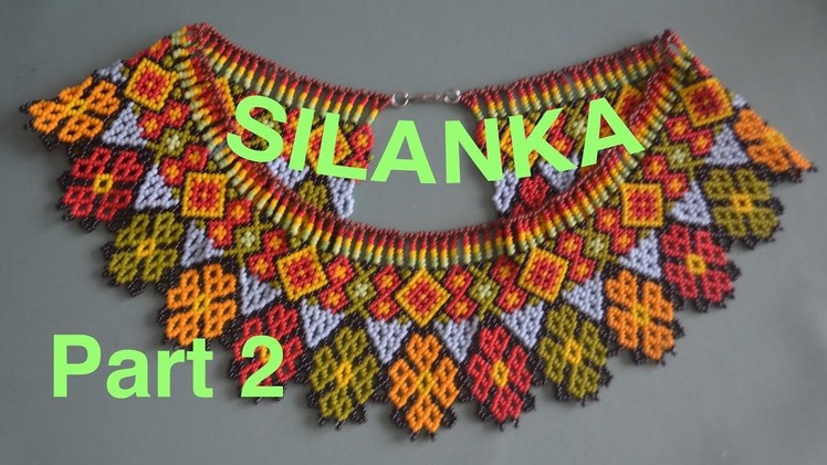 35: 2nd part Final - Sylanka beaded necklace! Enjoy beading the beauty!