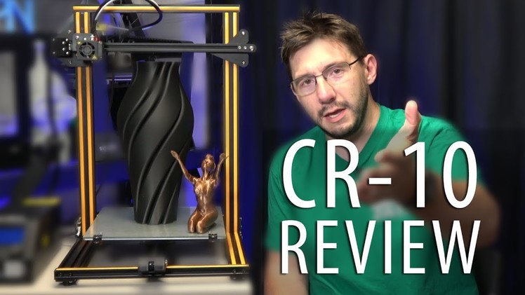 Creality CR-10 - Is It The Best 3D Printer?