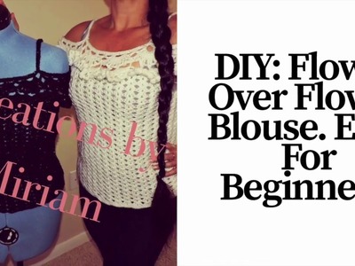 DIY Flower over Flower Blouse  Easy for Beginners