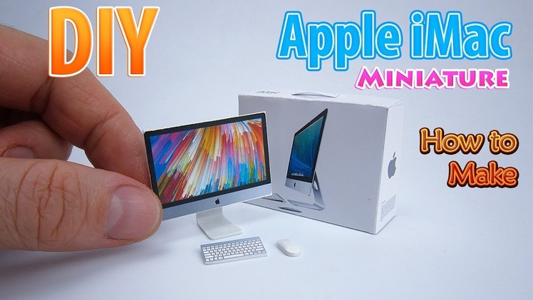 DIY Realistic Miniature Apple iMac | DollHouse | No Polymer Clay!
