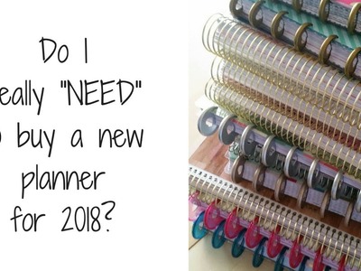 Do I really "NEED" a new planner for 2018?