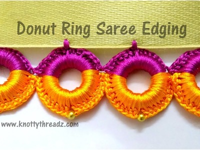 Donut Ring Saree Edging | Using Donuts in Saree | Round Tassels | www.knottyhreadz.com