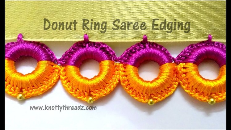 Donut Ring Saree Edging | Using Donuts in Saree | Round Tassels | www.knottyhreadz.com
