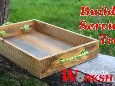 How to build a Serving Tray